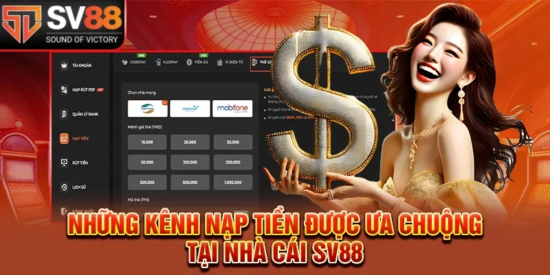 Những kênh nạp tiền được ưa chuộng tại nhà cái SV88